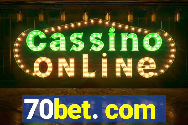 70bet. com